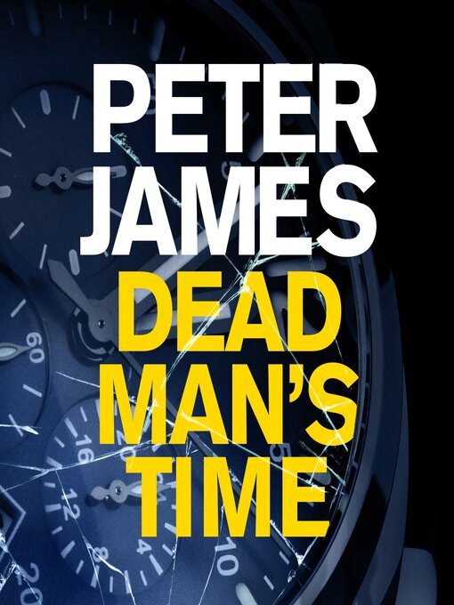 Title details for Dead Man's Time by Peter James - Available